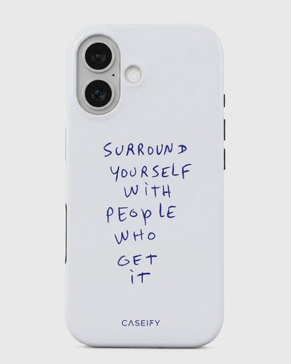 Surround Yourself Quote iPhone 16 Case