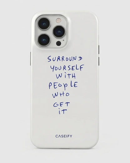 Surround Yourself Quote iPhone 14 Pro Case
